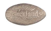 DL0338r HAPPY HOLIDAYS DISNEYLAND ® 2005 smashed nickel stampback.