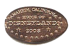  DW0029 2008 ANAHEIM, CALIFORNIA, HOME OF, DISNEYLAND elongated penny 
