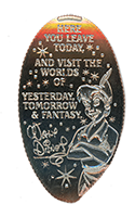 DL0660 Peter Pan and Walt Disney Quote & quote HERE YOU LEAVE TODAY, AND VISIT THE WORLDS OF YESTERDAY, TOMORROW & FANTASY." vertical elongated pressed coin. 